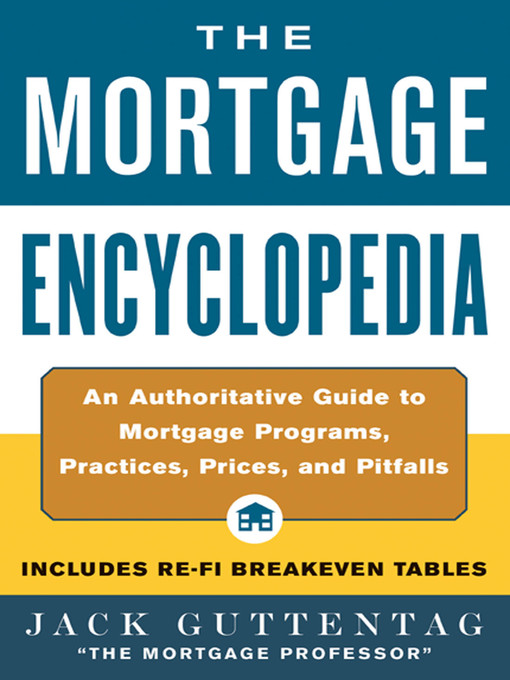 Title details for The Mortgage Encyclopedia by Jack Guttentag - Wait list